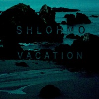 Vacation - Single專輯_ShlohmoVacation - Single最新專輯