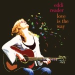 Love Is The Way專輯_Eddi ReaderLove Is The Way最新專輯