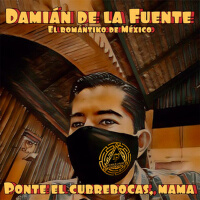 Damián de la Fuente El Romántiko de México歌曲歌詞大全_Damián de la Fuente El Romántiko de México最新歌曲歌詞