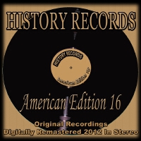 History Records - American Edition 16 (Original Recordings - Remastered)