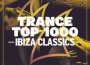 Trance Top 1000 - Ibiza Classics專輯_DJ JurgenTrance Top 1000 - Ibiza Classics最新專輯