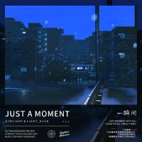 Just A Moment (一瞬間)