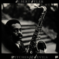 Witches And Devils專輯_Albert AylerWitches And Devils最新專輯