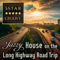 大人の贅沢GROOVE ～おしゃれJazzy Houseにのせて快適ドライブ！～