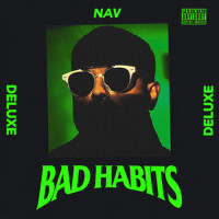 Bad Habits (Deluxe) [Explicit]專輯_NAVBad Habits (Deluxe) [Explicit]最新專輯