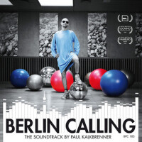 Berlin Calling - The Soundtrack by Paul Kalkbrenne