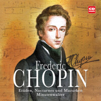 Frederic Chopin - Etüden, Nocturnes, Mazurken und