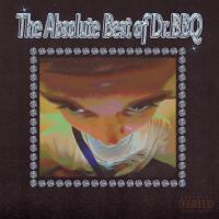 THE ABSOLUTE BEST OF DR.BBQ (Explicit)