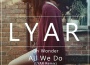 All We Do (LYAR Remix)專輯_LYARAll We Do (LYAR Remix)最新專輯