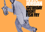 Saturday Night Fish Fry專輯_Louis JordanSaturday Night Fish Fry最新專輯