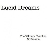 Lucid Dreams專輯_The Vikram Shankar OLucid Dreams最新專輯