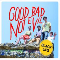 Good Bad Not Evil專輯_Black LipsGood Bad Not Evil最新專輯