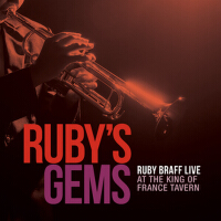 Ruby's Gems - Ruby Braff Live At The King Of France Tavern專輯_Ruby BraffRuby's Gems - Ruby Braff Live At The King Of France Tavern最新專輯