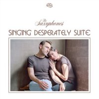 Singing Desperately專輯_The SaxophonesSinging Desperately最新專輯