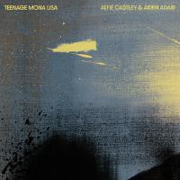 Teenage Mona Lisa (feat. Aiden Adair)專輯_Alfie CastleyTeenage Mona Lisa (feat. Aiden Adair)最新專輯