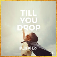 Till You Drop專輯_ItalobrothersTill You Drop最新專輯