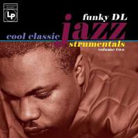 Cool Classic Jazzstrumentals, Vol. 2專輯_Funky DLCool Classic Jazzstrumentals, Vol. 2最新專輯