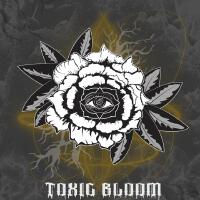 Toxic Bloom (Explicit)