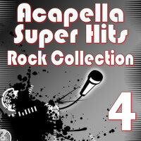 Acapella Super Hits - Rock Collection 4