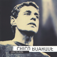 Uma Palavra專輯_Chico BuarqueUma Palavra最新專輯