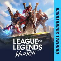 League of Legends: Wild Rift Original Soundtrack