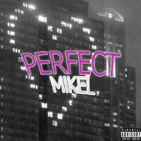 perfect (Explicit)專輯_Mikelperfect (Explicit)最新專輯