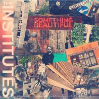 Something Beautiful專輯_The InstitutesSomething Beautiful最新專輯