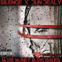 More Money More Issues (feat. Dun Dealy) [Explicit]