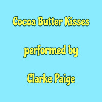 Cocoa Butter Kisses專輯_Clarke PaigeCocoa Butter Kisses最新專輯