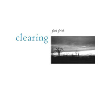 Clearing專輯_Fred FrithClearing最新專輯