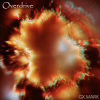 Overdrive專輯_GX.MARKOverdrive最新專輯