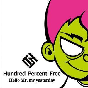 Hello Mr.my yesterda專輯_Hundred Percent FreeHello Mr.my yesterda最新專輯