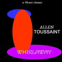 Whirlaway專輯_Allen ToussaintWhirlaway最新專輯