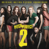 Pitch Perfect 2 (Original Motion Picture Soundtrac