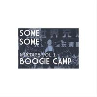 Some,Some Mixtape VOL.1 Boogie Camp專輯_Naggy(A.K.A EnAce)Some,Some Mixtape VOL.1 Boogie Camp最新專輯