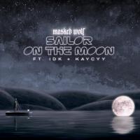 Sailor On The Moon (feat. IDK & KayCyy)專輯_Masked WolfSailor On The Moon (feat. IDK & KayCyy)最新專輯