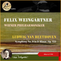 Ludwig Van Beethoven: Symphony No. 9 In D Minor, O專輯_Felix WeingartnerLudwig Van Beethoven: Symphony No. 9 In D Minor, O最新專輯