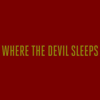 Where the Devil Sleeps