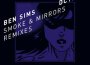 Smoke & Mirrors (Remixes)專輯_Ben SimsSmoke & Mirrors (Remixes)最新專輯