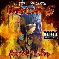 Art of the Six (DJ Fire Presents Infamous 6) [Expl專輯_DJ FireArt of the Six (DJ Fire Presents Infamous 6) [Expl最新專輯