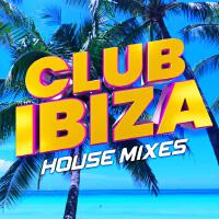 Club Ibiza - House Mixes