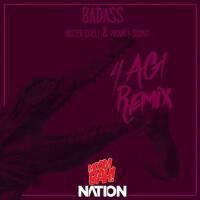 BADASS (4AG1 Remix)