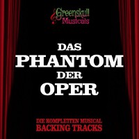 Das Phantom der Oper (Die kompletten Musical Backing Tracks)專輯_Greenskull MusicalsDas Phantom der Oper (Die kompletten Musical Backing Tracks)最新專輯