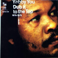 Dub It to the Top: 1976-1979專輯_Yabby YouDub It to the Top: 1976-1979最新專輯