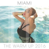 Miami: The Warm Up 專輯_Jenaux / Pia ToscanoMiami: The Warm Up 最新專輯