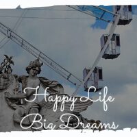 Happy Life Big Dreams