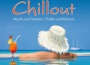 Chillout (Musik zum Träumen, Chillen und Relaxen)專輯_Martin FloracksChillout (Musik zum Träumen, Chillen und Relaxen)最新專輯