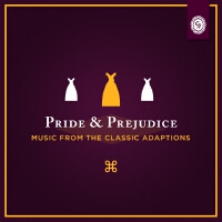 Pride and Prejudice (Music from the Classic Adaptations)