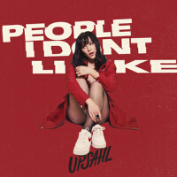 People I Don't Like專輯_UpsahlPeople I Don't Like最新專輯