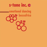 Emotional Dancing - Bossafrica專輯_S-Tone IncEmotional Dancing - Bossafrica最新專輯